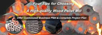 Four Tips for Choosing High-quality Wood Pellet Making Machines