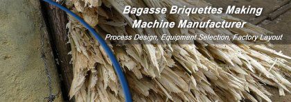 How to Make Bagasse Briquettes?