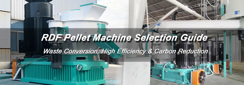 RDF Pellet Machine Selection Guide